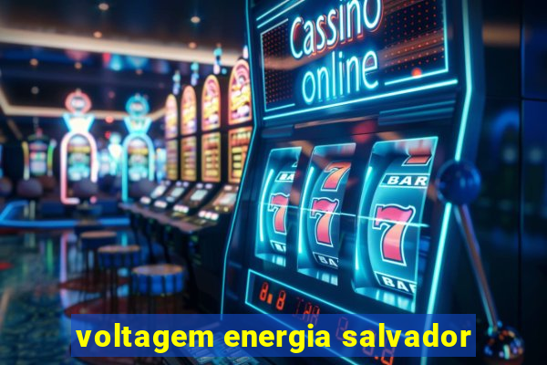 voltagem energia salvador